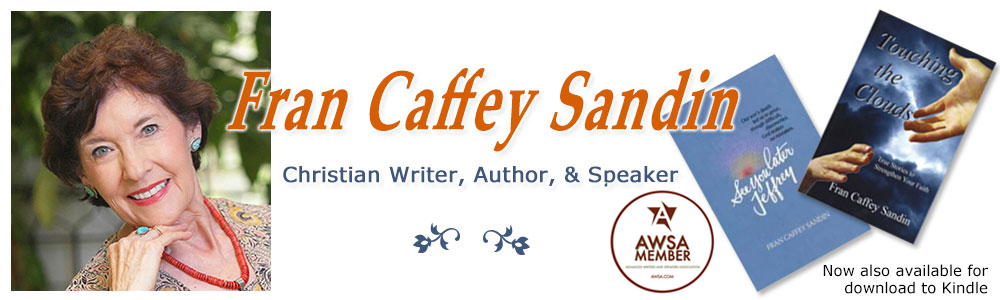 Fran Caffey Sandin Christian Writer, Author and Speaker.