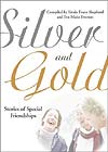 Silver and Gold, Stories of Special Friendships