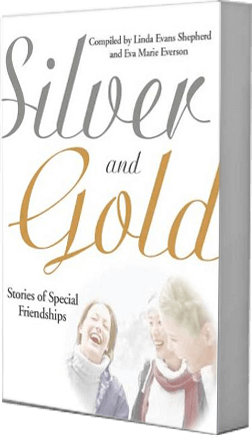 Silver and Gold: Stories of Special Friendships